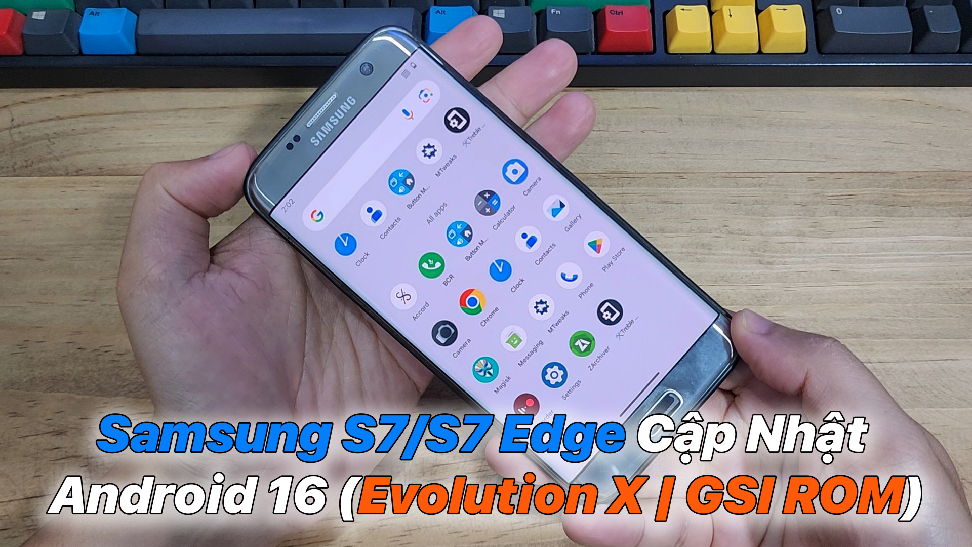 Samsung Galaxy S7/S7 Edge (herolte/herol2te) | Cập nhật Android 16 ...